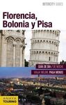 FLORENCIA, BOLONIA Y PISA