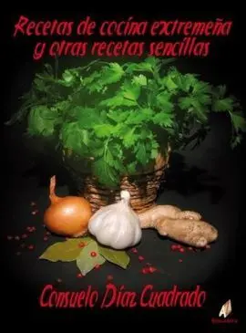 Recetas de Cocina Extremeña y Otras Recetas Sencillas