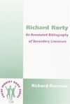 RICHARD RORTY: AN ANNOTATED BIBLIOGRAPHY OF SECONDARY LITERATURE