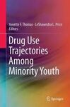 DRUG USE TRAJECTORIES AMONG MINORITY YOUTH