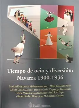 Tiempos de Ocio y Diversiòn Navarra 1900-1936