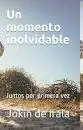 Un Momento Inolvidable