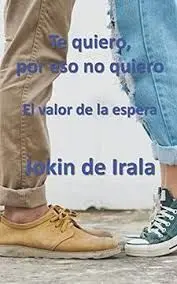 Te Quiero, por eso no Quiero