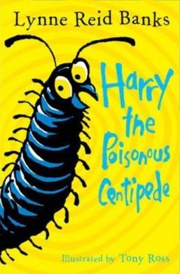 HARRY THE POISONOUS CENTIPEDE: A STORY TO MAKE YOU SQUIRM