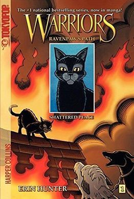 WARRIORS. RAVENPAW'S PATH 1:  SHATTERED PEACE