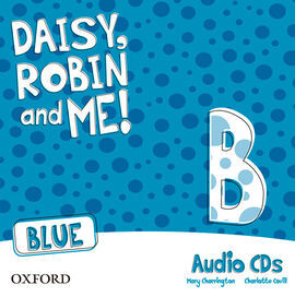 DAISY, ROBIN AND ME B BLUE CLASS CD (2)
