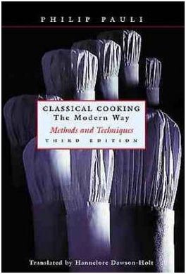 CLASSICAL COOKING. THE MODERN WAY, METHODS AND TECHNIQUES (3ª ED.)