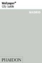 WALLPAPER CITY GUIDE: MADRID 2015