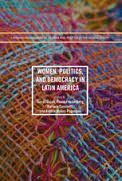 WOMEN, POLITICS, AND DEMOCRACY IN LATIN AMERICA