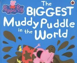 PEPPA PIG. THE BIGGEST MUDDY PUDDLE IN THE WORLD