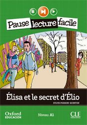 FRANCES - 1º ESO - PAUSE LECTURE FACILE - ÉLISA ET LE SECRET D'ÉLIO