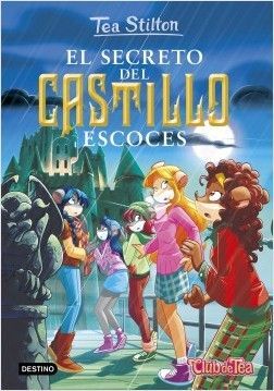 TEA STILTON. 9: EL SECRETO DEL CASTILLO ESCOCÉS