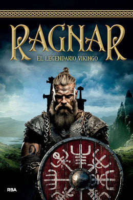 RAGNAR - EL LEGENDARIO VIKINGO