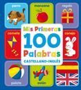 MIS PRIMERAS 100 PALABRAS CASTELLANO - INGLÉS