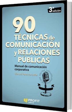 90 TECNICAS DE COMUNICACION Y RELACIONES PUBLICAS: