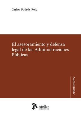 ASESORAMIENTO Y DEFENSA LEGAL DE LAS ADMINISTRACIO