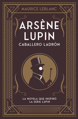 ARSÈNE LUPIN - CABALLERO Y LADRÓN