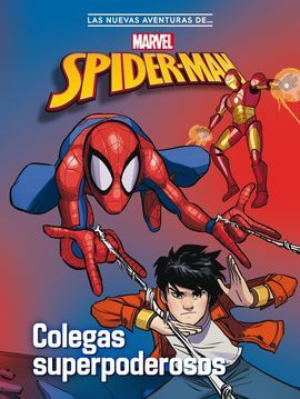 SPIDER-MAN. COLEGAS SUPERPODEROSOS