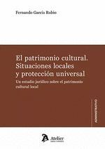 PATRIMONIO CULTURAL. SITUACIONES LOCALES Y PROTECCION UNIVERSAL