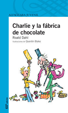 CHARLIE Y LA FÁBRICA DE CHOCOLATE (AGT- SUSTITUIDO POR 9788491221166)