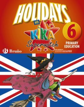HOLIDAYS WITH KIKA SUPERWITCH - 6TH PRIMARY
