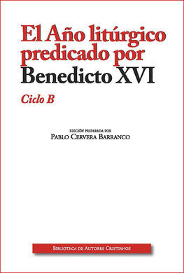 AÑO LITURGICO PREDICADO POR BENEDICTO XVI, EL. CIC