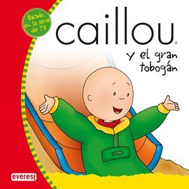 CAILLOU Y EL GRAN TOBOGAN