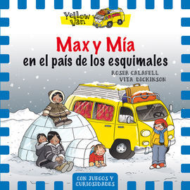 YELLOW VAN. 7: MAX Y MÍA EN EL PAÍS DE LOS ESQUIMALES