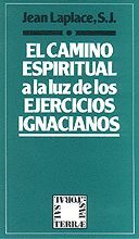 036 - EL CAMINO ESPIRITUAL A LA LUZ DE LOS EJERCICIOS IGNACIANOS