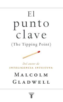 EL PUNTO CLAVE ( THE TIPPING POINT )