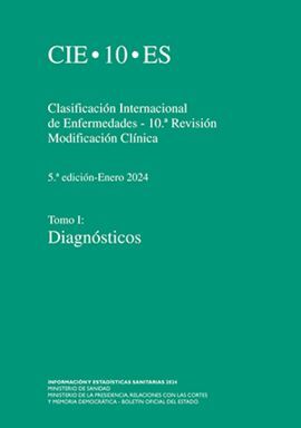 CLASIFICACIÓN INTERNACIONAL DE ENFERMEDADES. 10ª REVISIÓN. CIE-10-ES