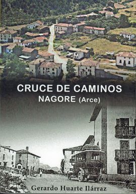 CRUCE DE CAMINOS. NAGORE (ARCE)