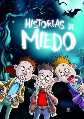 HISTORIAS DE MIEDO (CUENTOS DE TERROR)