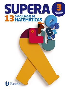 SUPERA LAS 13 DIFICULTADES DE MATEMÁTICAS - 3º ED. PRIM.