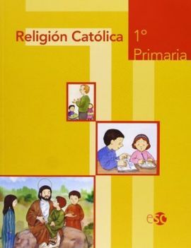 RELIGIÓN CATÓLICA - 1º ED. PRIM.
