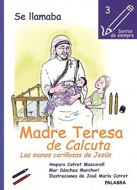 SE LLAMABA MADRE TERESA DE CALCUTA