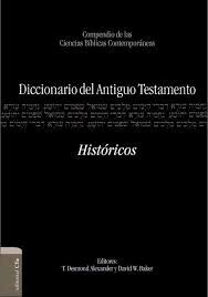 DICCIONARIO DEL ANTIGUO TESTAMENTO. HISTORICOS