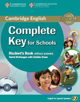 COMPLETE KEY FOR SCHOOLS. STB + CD-ROM.ENGLISH FOR SPANISH SPEAKERS (WITHOUT ANSWERS)