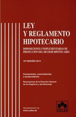 LEY Y REGLAMENTO HIPOTECARIO (10ª ED.)
