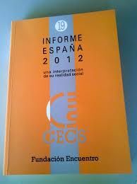 INFORME ESPAÑA 2012. UNA INTERPRETACIÓN DE SU REALIDAD SOCIAL