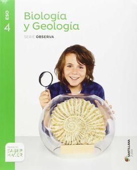 BIOLOGIA Y GEOLOGIA - SERIE OBSERVA - 4º ESO - SABER HACER