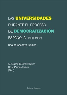 LAS UNIVERSIDADES DURANTE EL PROCESO DE DEMOCRATIZACIÓN ESPAÑOLA (1968-1983)