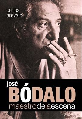 JOSE BODALO, MAESTRO DE LA ESCENA