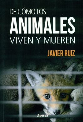 DE CÓMO LOS ANIMALES VIVEN Y MUEREN