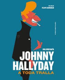 JOHNNY HALLYDAY: A TODA TRALLA