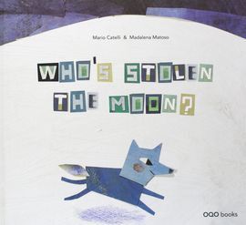 WHO'S STOLEN THE MOON?