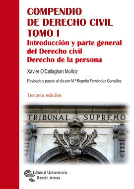 COMPENDIO DE DERECHO CIVIL. TOMO I: INTRODUCCIÓN Y PARTE GENERAL DEL DERECHO CIVIL. DERECHO DE LA PERSONA