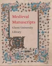 MEDIEVAL MANUSCRIPTS: GHENT UNIVERSITY LIBRARY