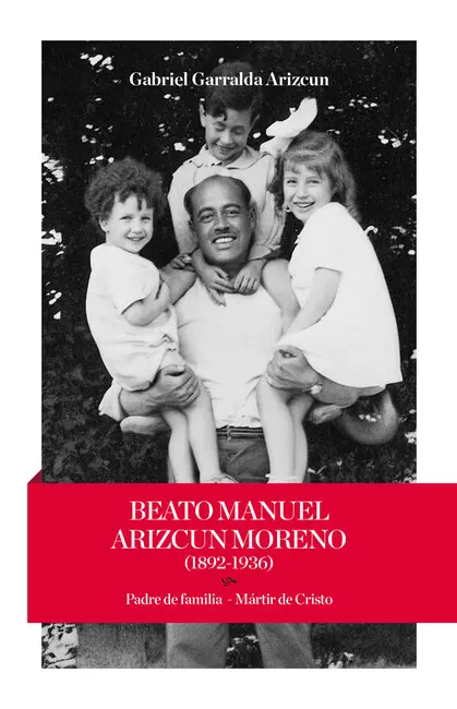Beato Manuel Arizcun Moreno (1892-1936)