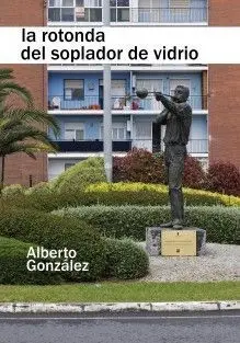 La Rotonda del Soplador de Vidrio